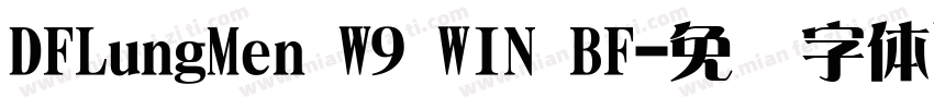 DFLungMen W9 WIN BF字体转换